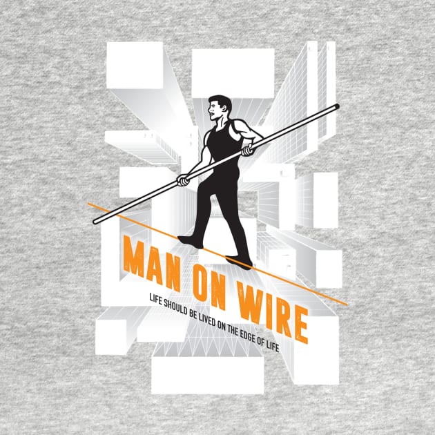 Man on Wire - Alternative Movie Poster by MoviePosterBoy